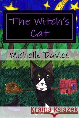 The Witch's Cat Michelle S. Davies 9781494465889 Createspace - książka