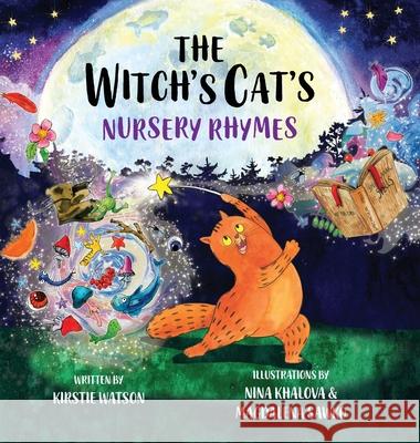 The Witch's Cat's Nursery Rhymes Kirstie Watson Nina Khalova Magdalena Sawko 9781914937279 Telltale Tots - książka