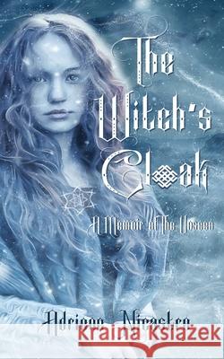 The Witch's Cloak: A Memoir of The Unseen  9781735855837 Pathways to Freedom Press - książka