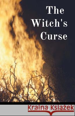 The Witch's Curse B. F. Ingram 9781982003388 Createspace Independent Publishing Platform - książka