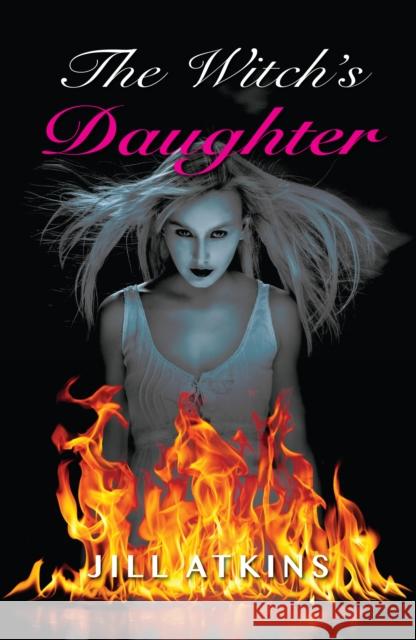 The Witch's Daughter Jill Aitkins 9781785911453 Ransom Publishing - książka