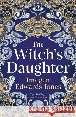 The Witch's Daughter Imogen Edwards-Jones 9781838933302 Bloomsbury Publishing PLC - książka