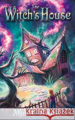 The Witch's House Marie Shaw Andrew Gaia 9781947744561 Twisted Key Publishing, LLC - książka