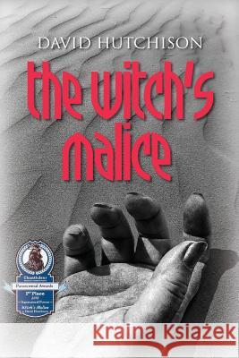 The witch's malice: to be detrimined Hutchison ?., David Leslie 9781491268698 Createspace - książka
