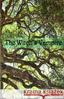 The Witch's Vampire: Descent R. Gibbs 9781981212057 Createspace Independent Publishing Platform - książka
