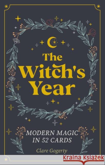 The Witch's Year Card Deck: Modern Magic in 52 Cards Gogerty, Clare 9781446309490 David & Charles - książka