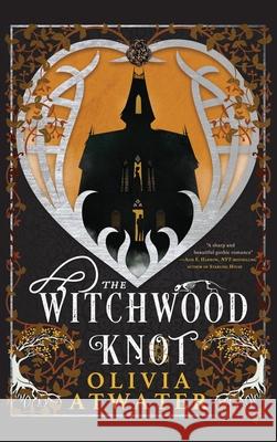 The Witchwood Knot Olivia Atwater 9781998257010 Olivia Atwater - książka