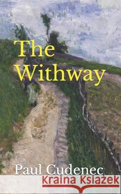 The Withway: Calling us home Paul Cudenec 9782957576821 Paul Cudenec - książka