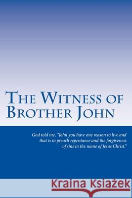 The Witness of Brother John John Lee 9781986484732 Createspace Independent Publishing Platform - książka