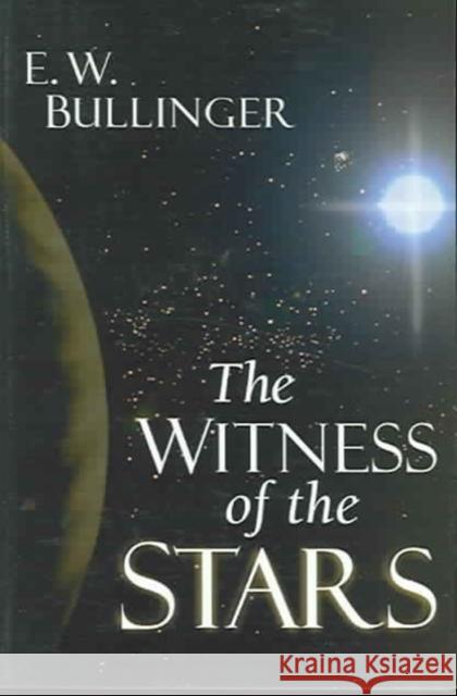 The Witness of the Stars E. W. Bullinger 9780825420306 Kregel Publications - książka
