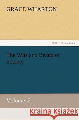 The Wits and Beaux of Society  9783842426306 tredition GmbH - książka