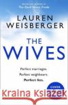 The Wives Lauren Weisberger 9780007569274 HarperCollins Publishers