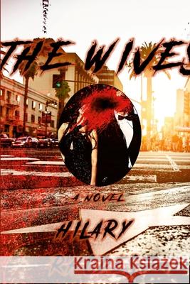 The Wives Hilary Rhodes 9781312023321 Lulu.com - książka