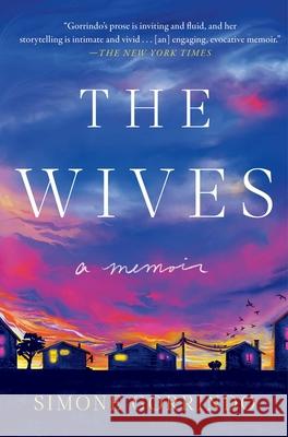 The Wives: A Memoir Simone Gorrindo 9781982178499 Gallery/Scout Press - książka