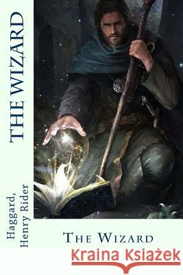 The Wizard Haggard Henr Sir Angels 9781546520399 Createspace Independent Publishing Platform - książka