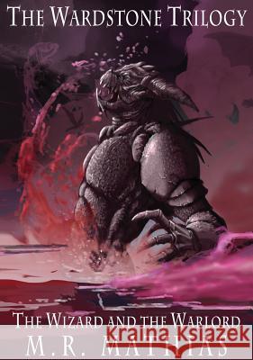 The Wizard and the Warlord M. R. Mathias 9781946187109 Mathias Publishing - książka
