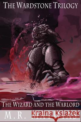 The Wizard and the Warlord M. R. Mathias 9781946187130 Mathias Publishing - książka