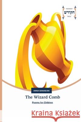 The Wizard Comb Anna Banasiak 9786202455572 Hakodesh Press - książka