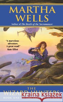 The Wizard Hunters: The Fall of Ile-Rien Martha Wells 9780380807987 Eos - książka