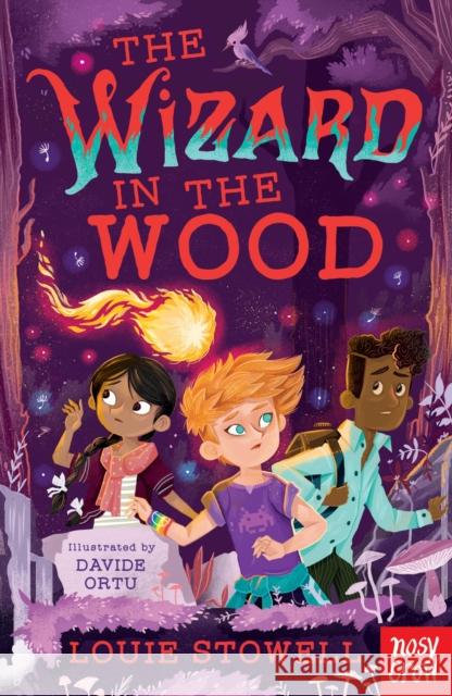 The Wizard in the Wood Louie Stowell 9781788006323 Nosy Crow Ltd - książka