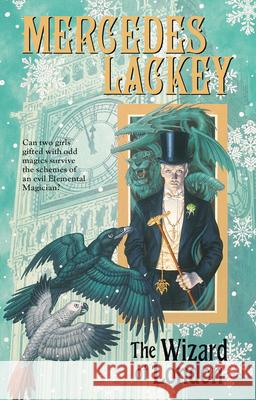 The Wizard of London Mercedes Lackey 9780756420895 Daw Books - książka