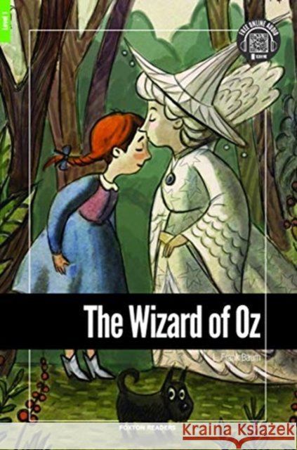 The Wizard of Oz - Foxton Reader Level-1 (400 Headwords A1/A2) with free online AUDIO L. Frank Baum 9781911481522 Foxton Books - książka