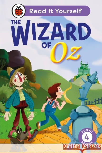 The Wizard of Oz: Read It Yourself - Level 4 Fluent Reader Ladybird 9780241672761 Penguin Random House Children's UK - książka