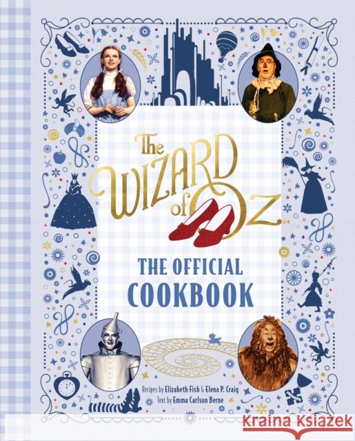 The Wizard of Oz: The Official Cookbook Elizabeth Fish 9798886635195 Insight Editions - książka