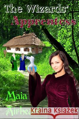 The Wizards' Apprentess Maia Airheart 9781775025245 Aquariots Unlimited - książka