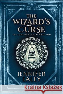 The Wizard's Curse Ealey, Jennifer 9784867471739 Next Chapter - książka