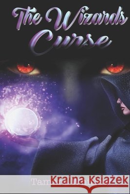 The Wizards Curse Tamara Whitlow 9798535792484 Independently Published - książka