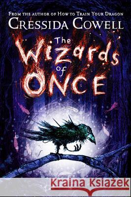 The Wizards of Once Cressida Cowell 9780316508339 Little, Brown Books for Young Readers - książka