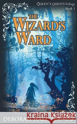 The Wizard's Ward Deborah Hale 9781775170280 Deborah Hale - książka