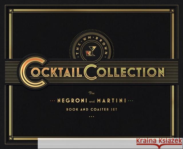 The Wm Brown Cocktail Collection: The Negroni and The Martini: Book and Coaster Set Matt Hranek 9781648291739 Artisan Publishers - książka