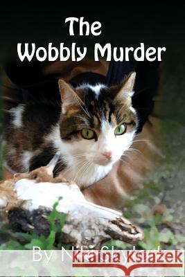 The Wobbly Murder Niki Skylark 9781523358892 Createspace Independent Publishing Platform - książka