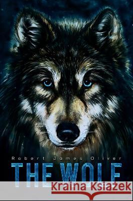 The Wolf Robert James Oliver 9781528977432 Austin Macauley Publishers - książka