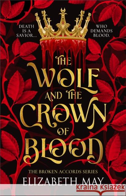 The Wolf and the Crown of Blood Elizabeth May 9781837840465 Daphne Press - książka