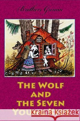 The Wolf and the Seven Young Kids Brothers Grimm 9781727643596 Createspace Independent Publishing Platform - książka