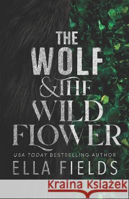 The Wolf and the Wildflower Ella Fields 9798364372475 Independently Published - książka