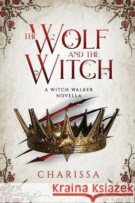The Wolf and the Witch Charissa Weaks 9781648982934 City Owl Press - książka