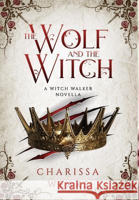 The Wolf and the Witch Charissa Weaks 9781648982941 City Owl Press - książka