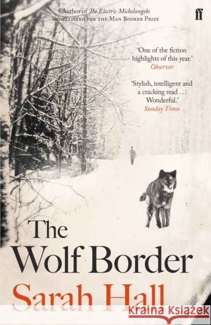 The Wolf Border: Shortlisted for the Booker Prize Sarah (Author) Hall 9780571258130 Faber & Faber - książka