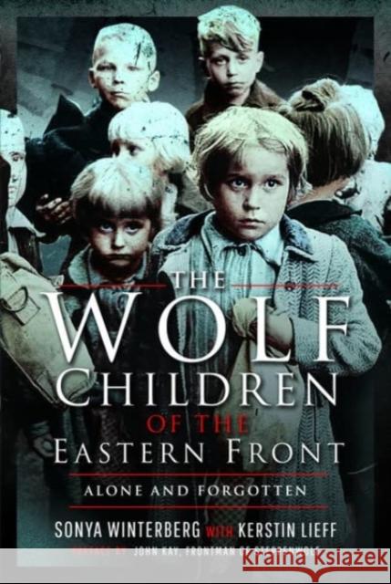 The Wolf Children of the Eastern Front Kerstin Lieff 9781399014601 Pen & Sword Books Ltd - książka