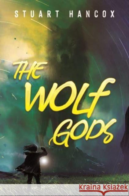 The Wolf Gods Stuart Hancox 9781838752767 Pegasus Elliot Mackenzie Publishers - książka