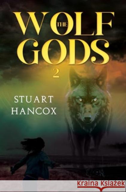 The Wolf Gods 2 Stuart Hancox 9781787880887 Pegasus Elliot Mackenzie Publishers - książka