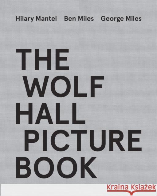 The Wolf Hall Picture Book George Miles 9780008530341 HarperCollins Publishers - książka