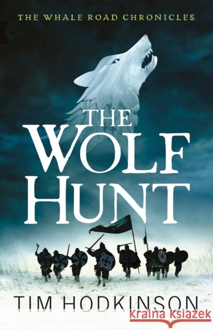 The Wolf Hunt Tim Hodkinson 9781800246409 Bloomsbury Publishing PLC - książka