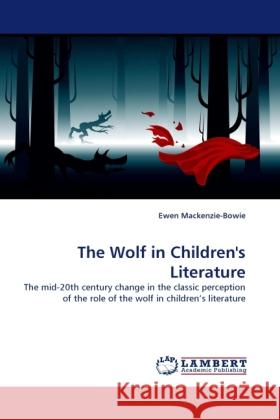 The Wolf in Children's Literature Mackenzie-Bowie, Ewen 9783844392357 Dictus Publishing - książka