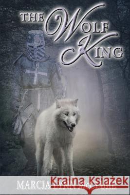 The Wolf King Marcia Lynn McClure 9780998059556 Distractions Ink - książka