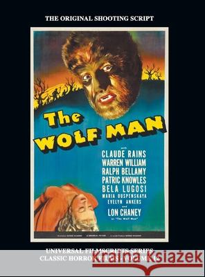 The Wolf Man (Universal Filmscript Series): Universal Filmscripts Series Classic Horror Films, Vol. 12 (hardback) Riley, Phillip 9781629335995 BearManor Media - książka